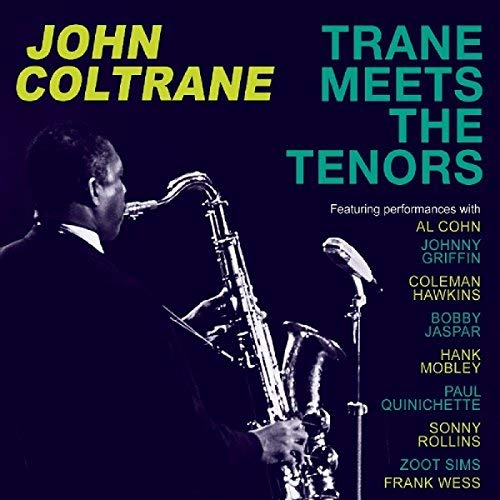 John Coltrane/Trane Meets The Tenors