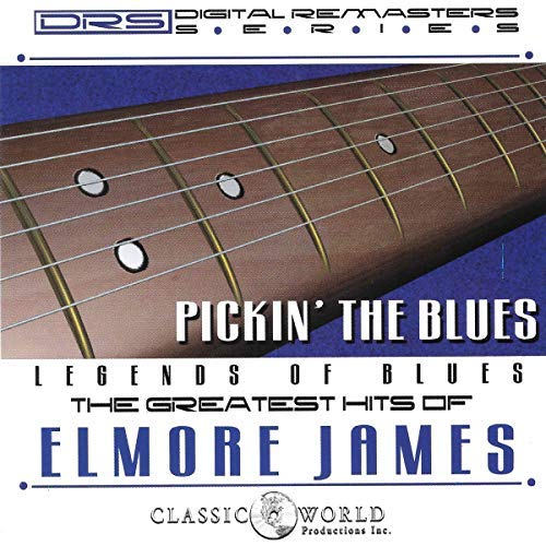 Elmore James/Pickin' The Blues: Greatest Hits Of Elmore James