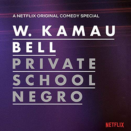 W. Kamau Bell/Private School Negro