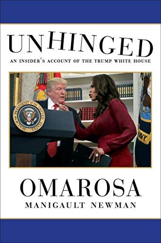 Omarosa Manigault Newman/Unhinged@An Insider's Account of the Trump White House