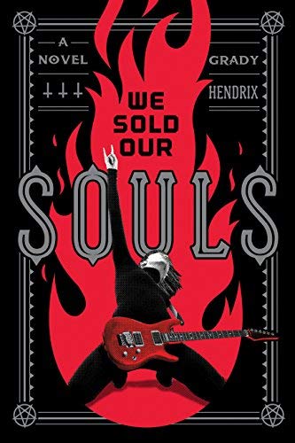 Grady Hendrix/We Sold Our Souls