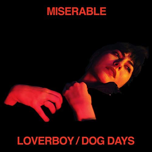 Miserable/Loverboy / Dog Days@Download Card Included