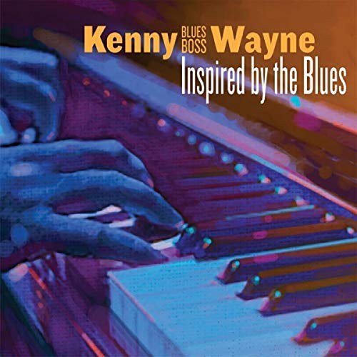 Kenny "Blues Boss" Wayne/Inspired By The Blues