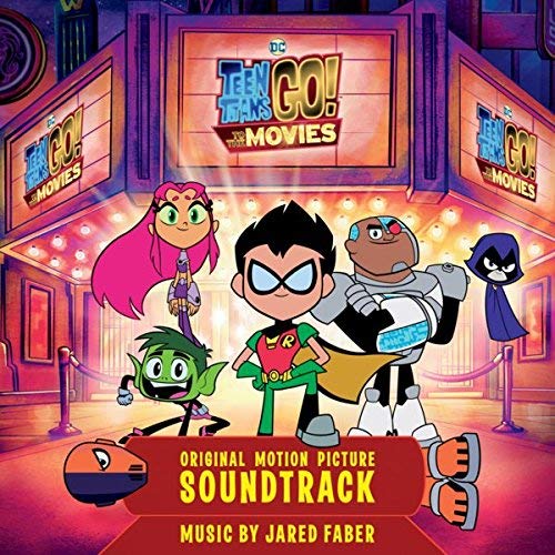 Teen Titans Go! To The Movies/Original Motion Picture Soundtrack