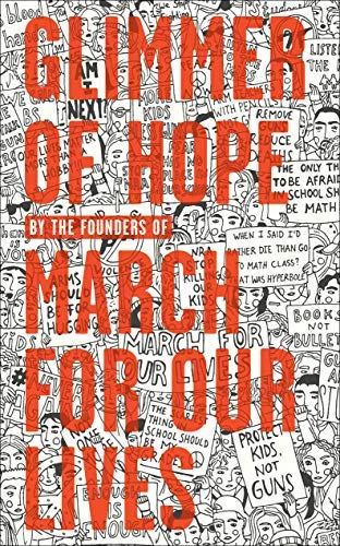 The March for Our Lives Founders/Glimmer of Hope@How Tragedy Sparked a Movement
