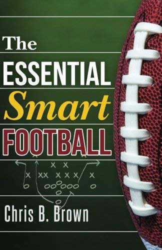 Chris B. Brown/The Essential Smart Football