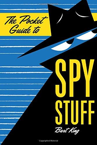 Bart King The Pocket Guide To Spy Stuff 