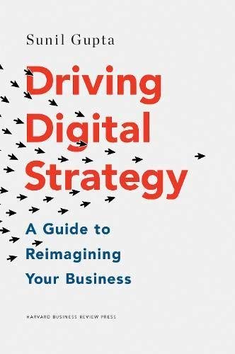 Sunil Gupta/Driving Digital Strategy