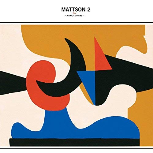 Mattson 2/Play A Love Supreme