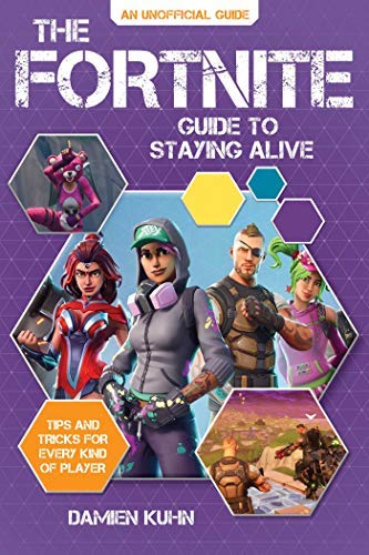 Damien Kuhn/Fortnite Guide To Staying Alive