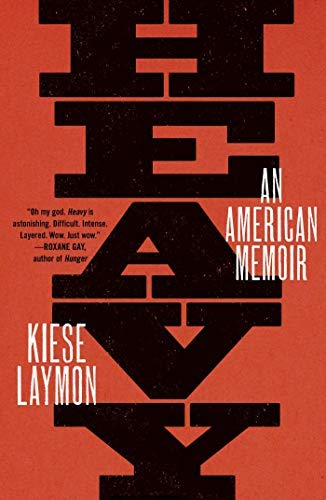 Kiese Laymon/Heavy@A Fat Black Memoir