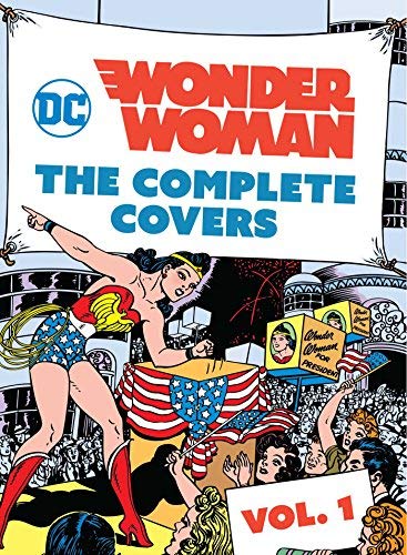 Insight Editions/DC Comics@Wonder Woman: The Complete Covers Vol. 1