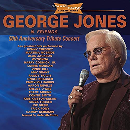 George Jones & Friends 50th Anniversary Tribute Concert/Soundstage Classic Series