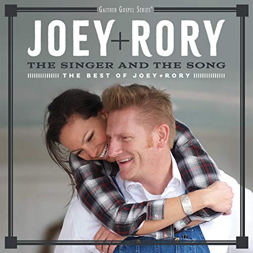 Joey+Rory/The Singer & The Song: The Best Of Joey+Rory