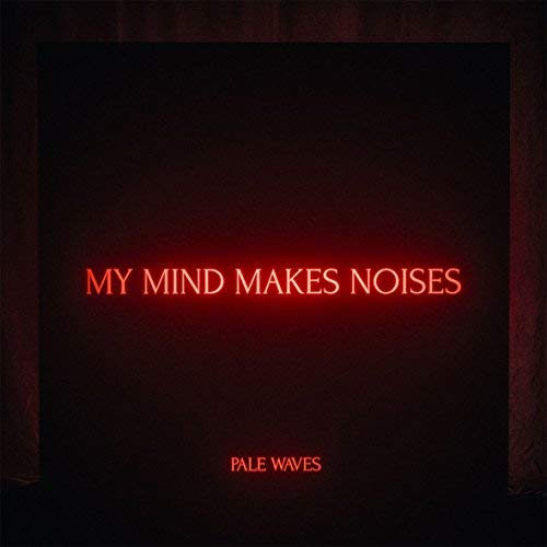 Pale Waves/My Mind Makes Noises (clear vinyl)q@2LP