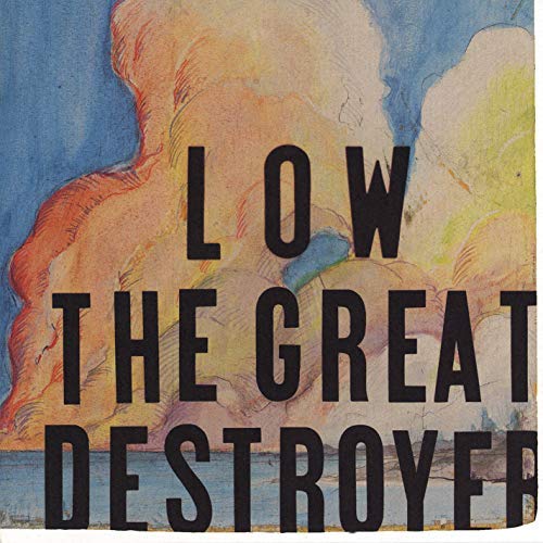 Low/The Great Destroyer