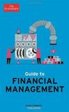 The Economist Guide To Financial Management Understand And Improve The Bottom Line 0003 Edition; 