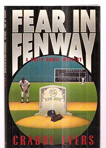 Crabbe Evers/Fear In Fenway@A Duffy House Mystery