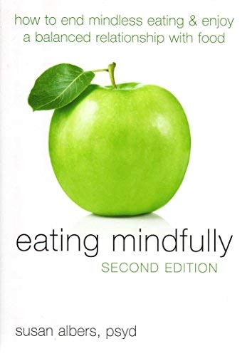 Susan Albers/Eating Mindfully@How To End Mindless Eating & Enjoy A Balanced Relationship With Food