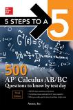Inc Anaxos 5 Steps To A 5 500 Ap Calculus Ab Bc Questions To Know By Test D 0003 Edition; 