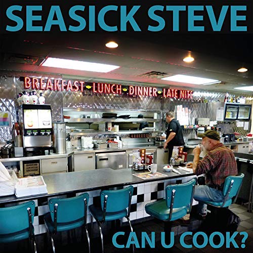 Seasick Steve Can U Cook? 