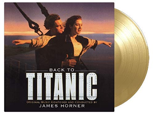 Back To Titanic/Original Soundtrack@180g GOLD Vinyl, numbered to 5000@Horner,James