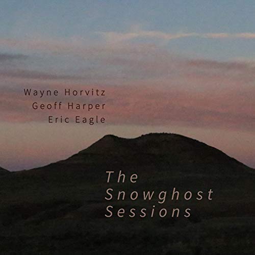 Wayne Horvitz Snowghost Sessions 