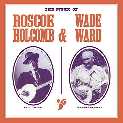 Roscoe Holcomb & Wade Ward/The Music of Roscoe Holcomb & Wade Ward@LP