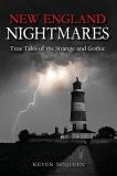 Keven Mcqueen New England Nightmares True Tales Of The Strange And Gothic 