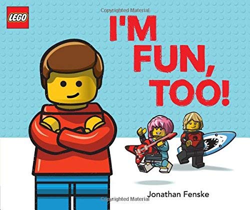 Jonathan Fenske/I'm Fun, Too! (a Classic Lego Picture Book)
