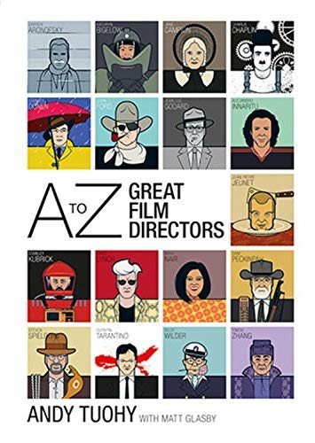 Andy Tuohy/A-Z Great Film Directors
