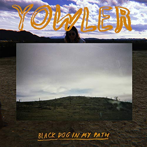 Yowler/Black Dog In My Path