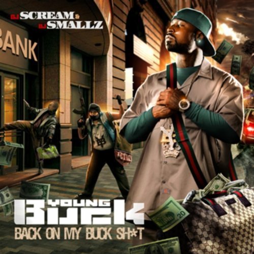 Young Buck/Back On My Buck Shit@Explicit Version