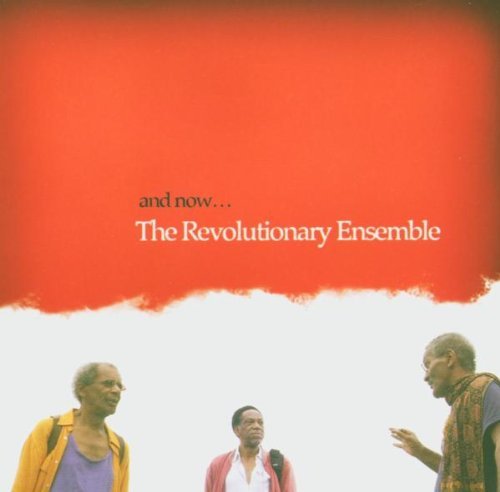 Revolutionary Ensemble & Now 