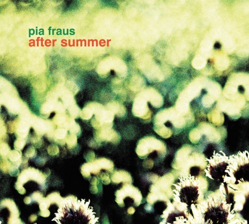 Pia Fraus/After Summer