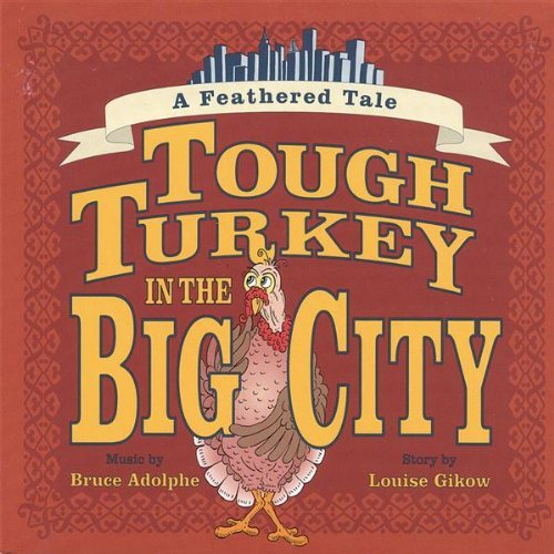 Adolphe/Gikow/Tough Turkey In The Big City: