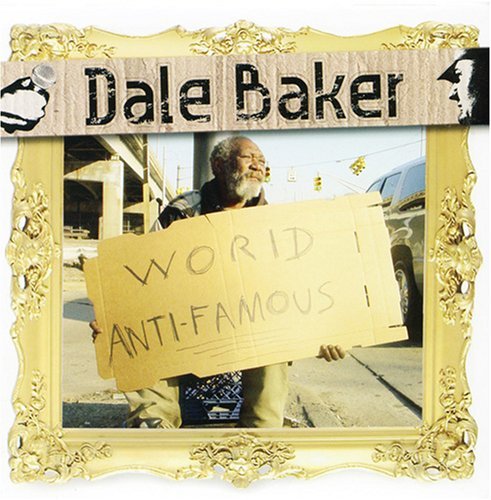 Dale Baker/Anti-World Famous@Explicit Version