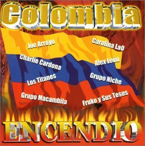Colombia Encendio/Colombia Encendio@Arroyo/Los Titanes/Leon@Charlie/Grupo Niche/Macambila