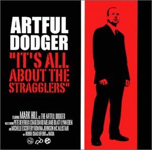 Artful Dodger It's All About The Stragglers 