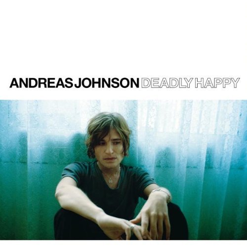 Andreas Johnson/Deadly Happy@Import-Eu