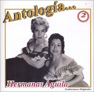 Las Hermanas Aguila/Antologia@2 Cd Set