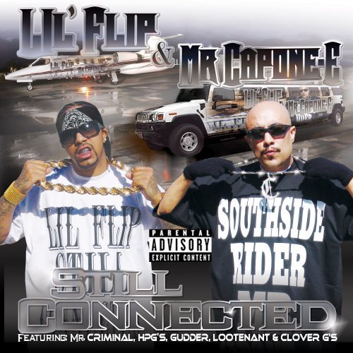 Lil' Flip & Mr. Capone-E/Still Connected@Explicit Version