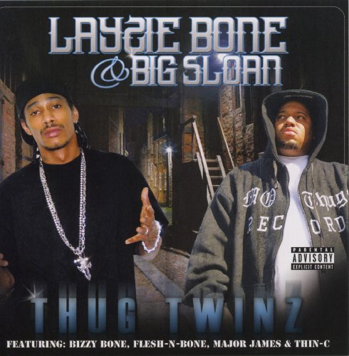 Layzie Bone & Big Sloan/Thug Twins@Explicit Version