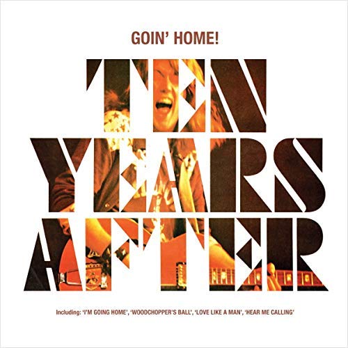 Ten Years After/Goin' Home!