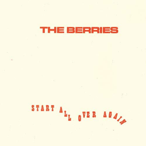 The Berries/Start All Over Again@LP