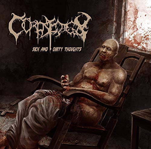 Corpsedecay/Sick & Dirty Thoughts