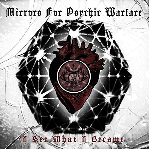Mirrors For Psychic Warfare/I See What I Became@Amped Non Exclusive