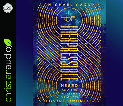 Michael Card/Inexpressible@ Hesed and the Mystery of God's Lovingkindness