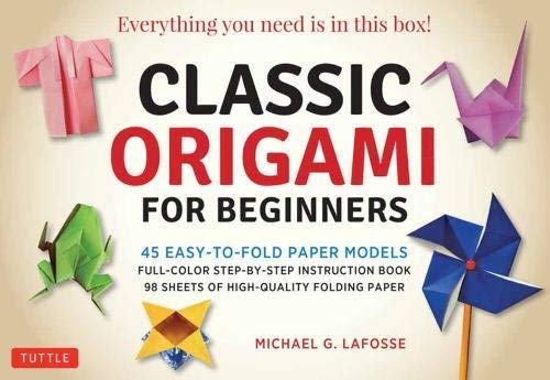 Michael G. Lafosse/Classic Origami for Beginners Kit@45 Easy-To-Fold Paper Models: Full-Color Instruct