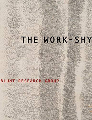 Blunt Research Group The Work Shy 